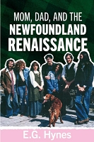 Mom, Dad, and the Newfoundland Renaissance - E.G. Hynes